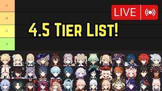 Genshin 45 Tier List Full Stream [upl. by Auod]