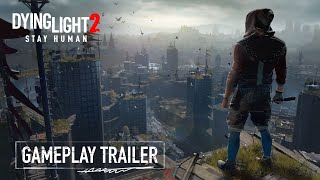 Dying Light 2 Stay Human  Official Gameplay Trailer [upl. by Blasius]