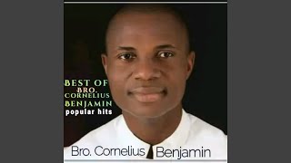 Best Of Bro Cornelius Benjamin Popular Hits [upl. by Erlewine]