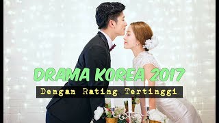 6 Drama Korea 2017 dengan Rating Tertinggi [upl. by Almira]