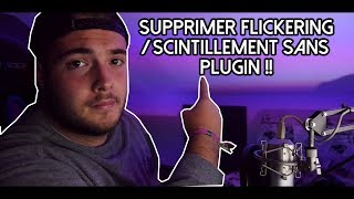 Supprimer le Flickeringscintillement en 30 secondes  Tuto PP 1 [upl. by Madelin]