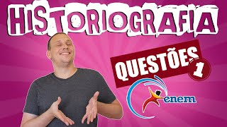 RESPONDENDO QUESTÕES DE HISTORIOGRAFIA NO ENEM PARTE 1 [upl. by Delly114]