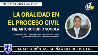 LA ORALIDAD EN EL PROCESO CIVIL Abog Francisco Arturo Rubio Sócola [upl. by Dibrin106]