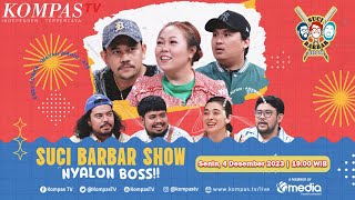 EBEL COBRA GUE JUGA MAU DITANYA 😭  SUCI BARBAR SHOW [upl. by Eilyr]