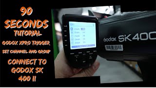 HOW TO SET THE CHANNEL AND GROUP GODOX XPRO TRIGGER TO GODOX SK 400 II [upl. by Dnallor]