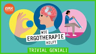 Was ist eine Ergotherapie  trivialgenial  DAKGesundheit [upl. by Kathie]