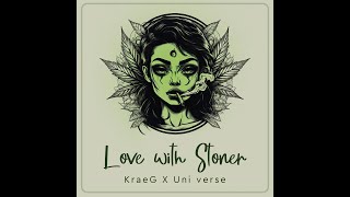 Kraeg Love with stoner ft Universe111 Prod by aasisbeats [upl. by Kliment]