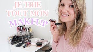 JE TRIE ET RANGE TOUT MON MAKEUP [upl. by Agnes505]