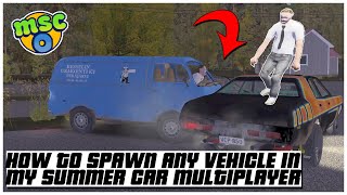 HOW TO SPAWN ANY VEHICLE IN MY SUMMER CAR MULTIPLAYER ONLINE MSCO 2022  Ogygia Vlogs🇺🇸 [upl. by Suivatnad]