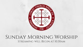 1030am Worship  The 18th Sunday After Pentecost  CCA Savannah 9222024 [upl. by Brick]