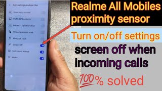 Realme All mobiles proximity Sensor offonsensor not working [upl. by Eulalee]