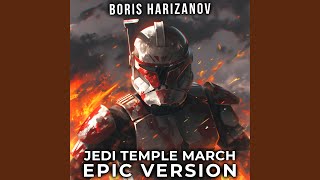 Jedi Temple March EPIC Version [upl. by Aniweta]