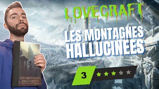 Les montagnes hallucinées  Critique Lovecraft n°24 [upl. by Idonah]