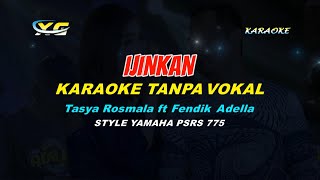 IJINKAN KARAOKE KOPLO YAMAHA PSR  S 775 Tasya Rosmala ft Fendik Adella [upl. by Rodama803]