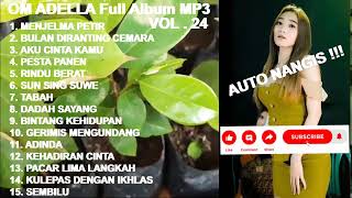 OM ADELLA Full Album Vol 24  Menjelma Petir  Pesta Panen  Rindu Berat  Tabah  Gerimis cover [upl. by Ynnattirb]