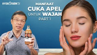 MANFAAT CUKA APEL UNTUK WAJAH Part 1 [upl. by Em]