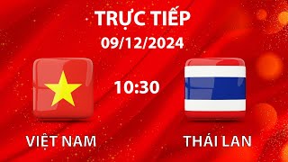 🔴 Trực Tiếp  Việt Nam vs Thái Lan  Sức ép khủng khiếp [upl. by Adlig]