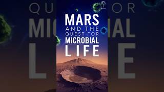 Mars And The Quest For Microbial Life [upl. by Ursala]