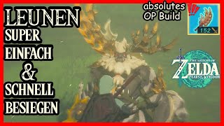 Leunen super einfach und früh in Zelda Tears of the Kingdom besiegen OP Build Guide superleicht [upl. by Leyla139]