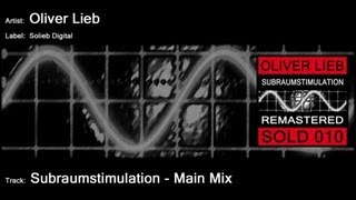 Oliver Lieb  Subraumstimulation Main Mix [upl. by Aleicarg]