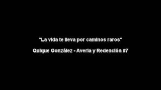 La vida te lleva por caminos raros  Quique Gonzalez [upl. by Eniowtna88]