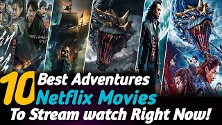 Top 10 Best Adventure Movies on Netflix  Best Movies on Netflix  Netflix Movies  Netflix Top 10 [upl. by Deni]