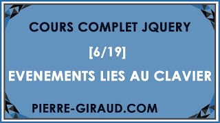 COURS COMPLET JQUERY 619  Gestion dévènements liés au clavier [upl. by Yraek]