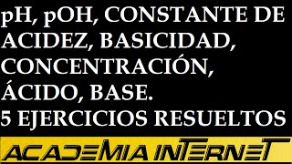 pH pOH constante de acidez basicidad concentración acido base ión hidronio [upl. by Eytak386]