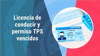 ¿Qué hago cuando se vence la licencia de conducir y el permiso TPS [upl. by Tewfik]