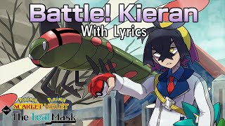 Battle Kieran WITH LYRICS  Pokémon Scarlet amp Violet The Teal Mask Cover [upl. by Lehcin943]