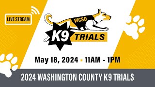 2024 Washington County K9 Trials  Live Stream [upl. by Ching]