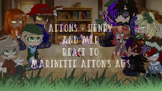 MLB  Afton Family  Henry Emily react to Marinettes AUs  Marinette Afton AU  3K Special [upl. by Mather]