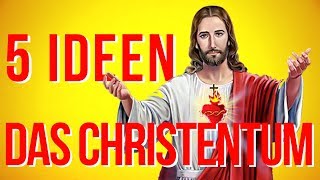 Die 5 besten Ideen des Christentums [upl. by Orelia]