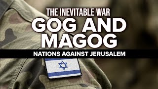 The Coming War of Gog and Magog  Nations Against Jerusalem Ezekiel 38  End Times Prophecy [upl. by Tobiah]