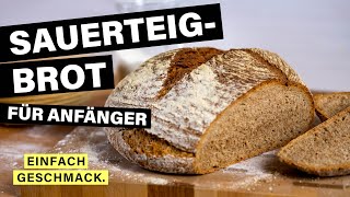 Einfaches SAUERTEIGBROT backen mit TROCKENSAUERTEIG  einfachgeschmack [upl. by Susette]