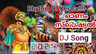 Rhythm of KeralaOnam special DJ  2024  djsongs2024 onamsongs malayalam onamspecial onam 🌼🏵️ [upl. by Ilyssa170]