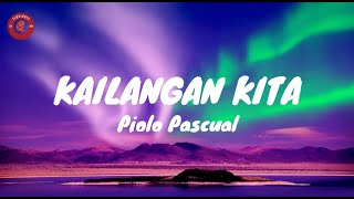 Kailangan Kita – Piolo Pascual Lyrics [upl. by Finkelstein308]