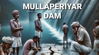 Mullaperiyar Dam  Save Kerala  Dam Safety Let Nothing Like Happen [upl. by Ailaham]