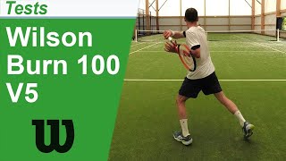 Test de la raquette de tennis Wilson Burn 100 V5 [upl. by Annairoc]