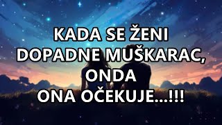 KADA SE ŽENI DOPADNE MUŠKARAC ONDA ONA OČEKUJE  Mudre Riječi [upl. by Zaneta]