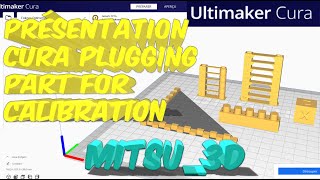 ULTIMAKER CURA  Présentation PLUGING Part for calibration [upl. by Sucam]