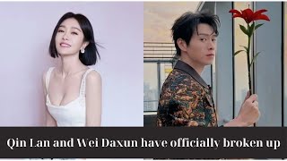 Qin Lan and Wei Daxun have broken up the reason is full of surprises [upl. by Refiffej298]