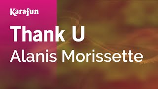 Thank U  Alanis Morissette  Karaoke Version  KaraFun [upl. by Peednus]