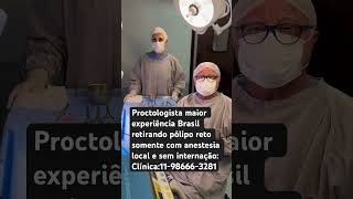 Dr Paulo Branco retirando tumor anus canestesia local sem internação experiência de 37 anos [upl. by Chassin]