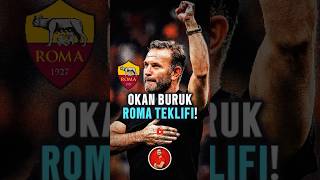 🚨 OKAN BURUK ROMA TEKLİFİ 🤔 okanburuk galatasaray futbol [upl. by Starr]