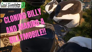 CLONING BILLY and making a BILLYMOBILE Goat Simulator 3 [upl. by Ashleigh]