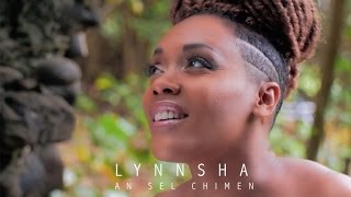 Lynnsha  An sèl Chimen [upl. by Leahcimnaj]