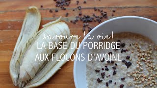 La base du porridge au flocons davoine  Petit déjeuner vegan amp healthy [upl. by Ellehsat]