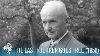 The Last Fuehrer Goes Free Nazi War Criminal 1956  British Pathé [upl. by Adamski470]