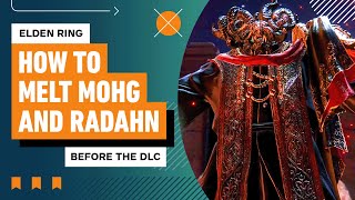 Elden Ring Heres How to MELT Mohg and Radahn Before Shadow of the Erdtree DLC [upl. by Ladnar]